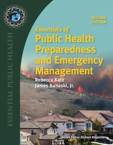 Essentials of Public Health Preparedness and Emergency Management Jones & Bartlett Learning