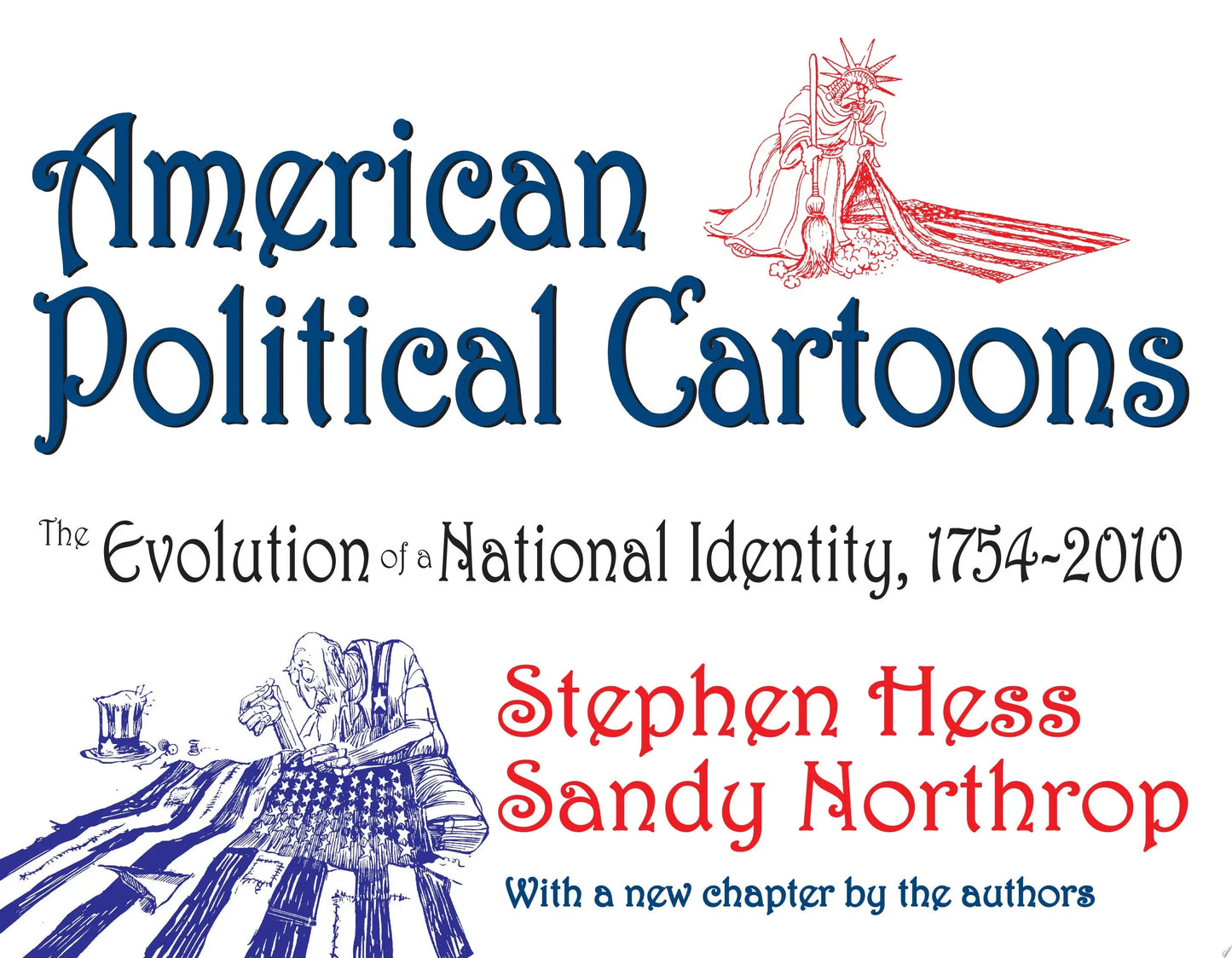 American Political Cartoons The Evolution of a National Identity, 1754-2010 by Stephen Hess – book cover
