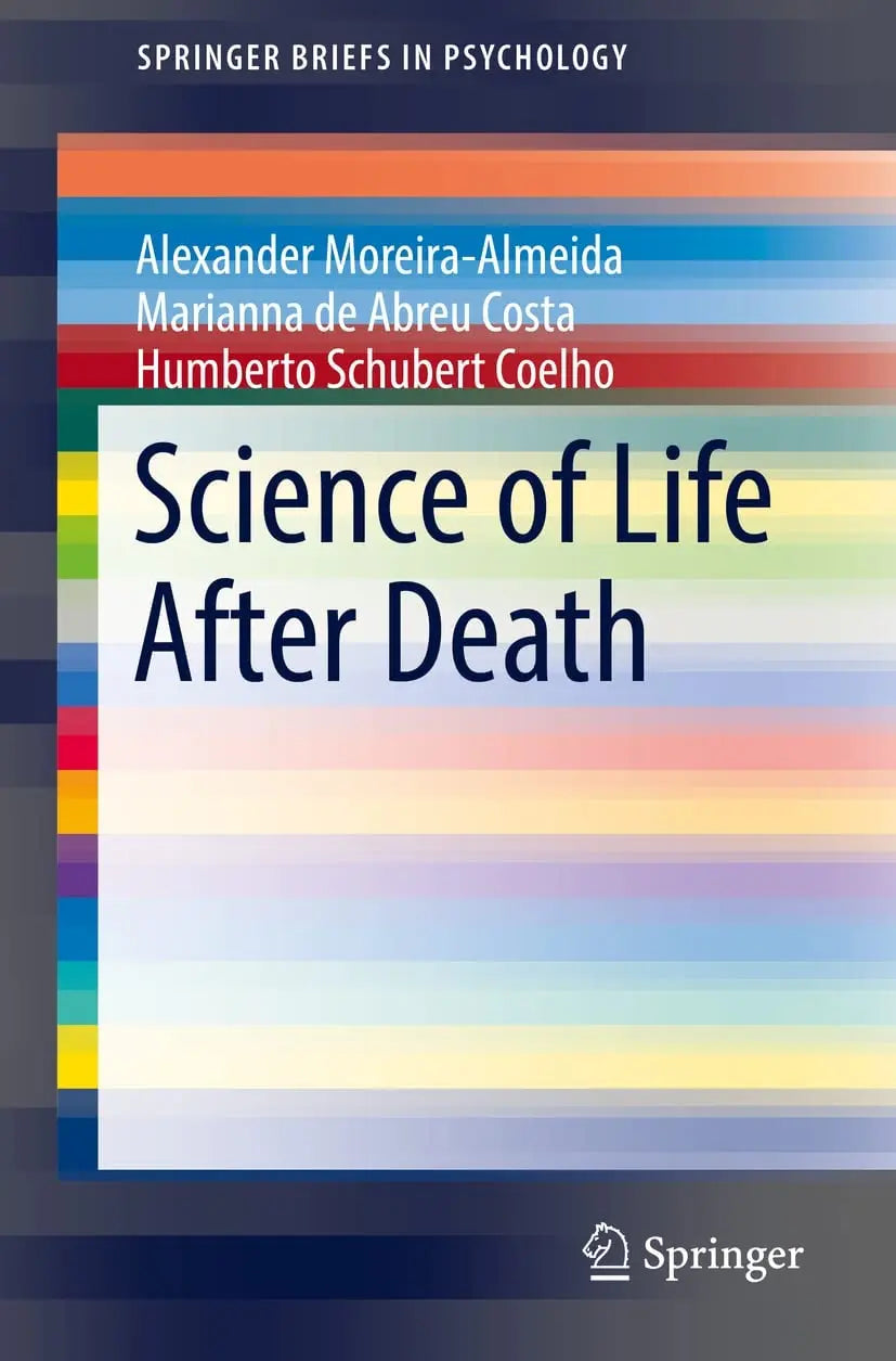 Science of Life After Death by Alexander Moreira-Almeida – book cover