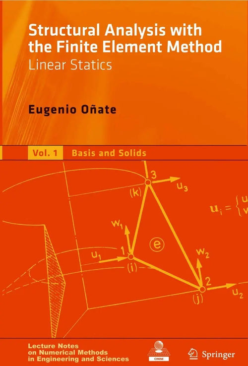 Structural Analysis with the Finite Element Method. Linear Statics Volume 2: Beams, Plates and Shells by Eugenio Oñate