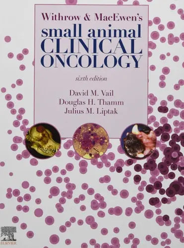 Withrow and MacEwen's Small Animal Clinical Oncology Elsevier