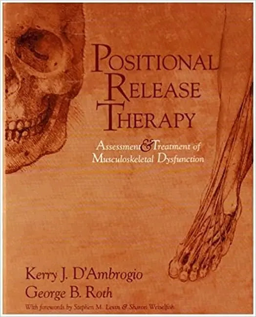 Positional Release Therapy: Assessment & Treatment of Musculoskeletal Dysfunction by D'Ambrogio BSc PT – book cover