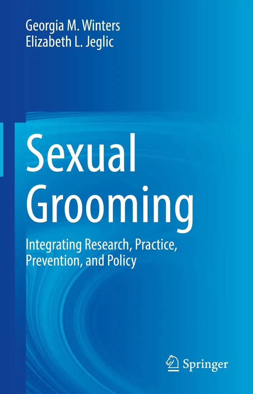 Sexual Grooming Integrating Research, Practice, Prevention, and Policy by Georgia M. Winters – book cover