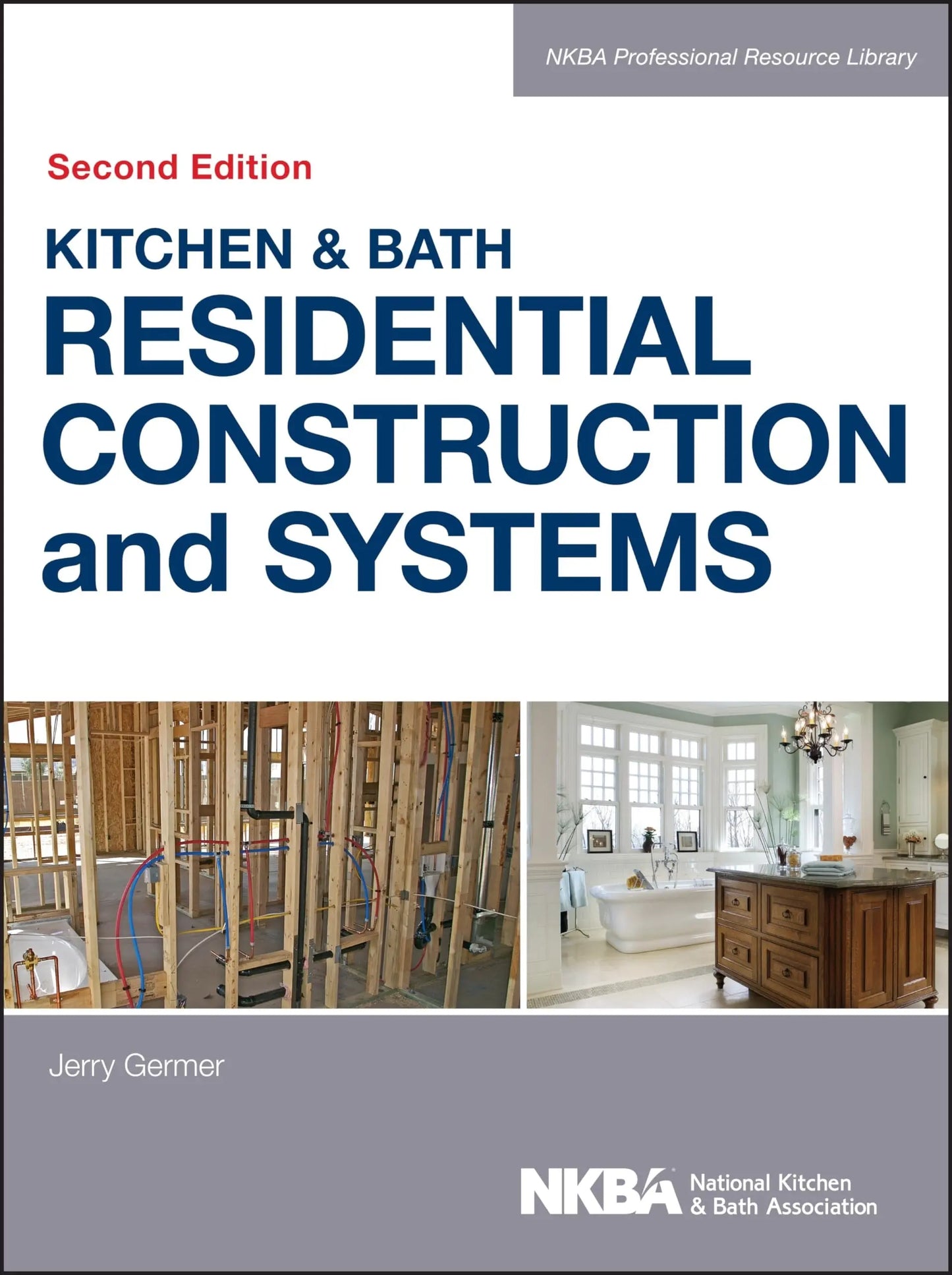 Kitchen & Bath Residential Construction and Systems by NKBA (National Kitchen and Bath Association) – book cover