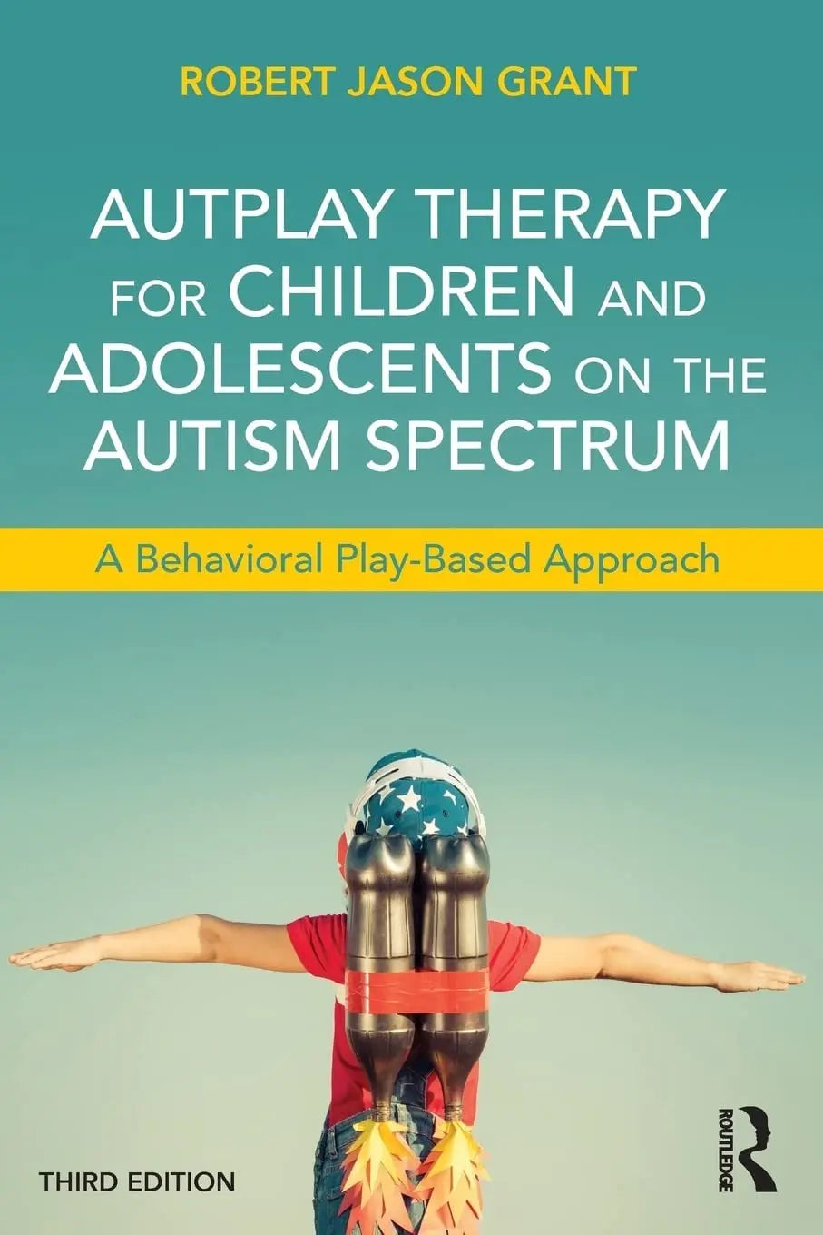Autplay Therapy for Children and Adolescents on the Autism Spectrum A Behavioral Play-based Approach by – book cover