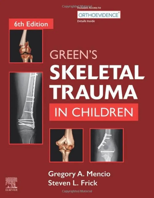 Green's Skeletal Trauma in Children by Gregory A. Mencio