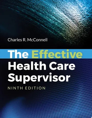 The Effective Health Care Supervisor Jones & Bartlett Learning