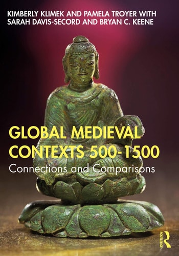 Global Medieval Contexts 500-1500 Connections and Comparisons