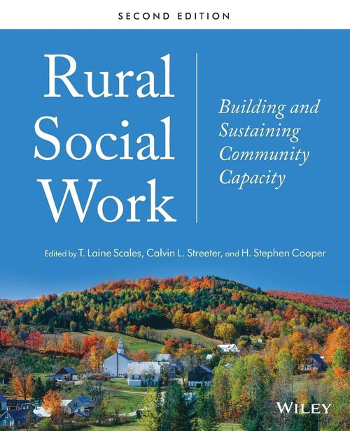 Rural Social Work Building and Sustaining Community Capacity by T. Laine Scales
