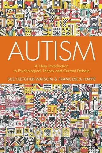 Autism A New Introduction to Psychological Theory and Current Debate