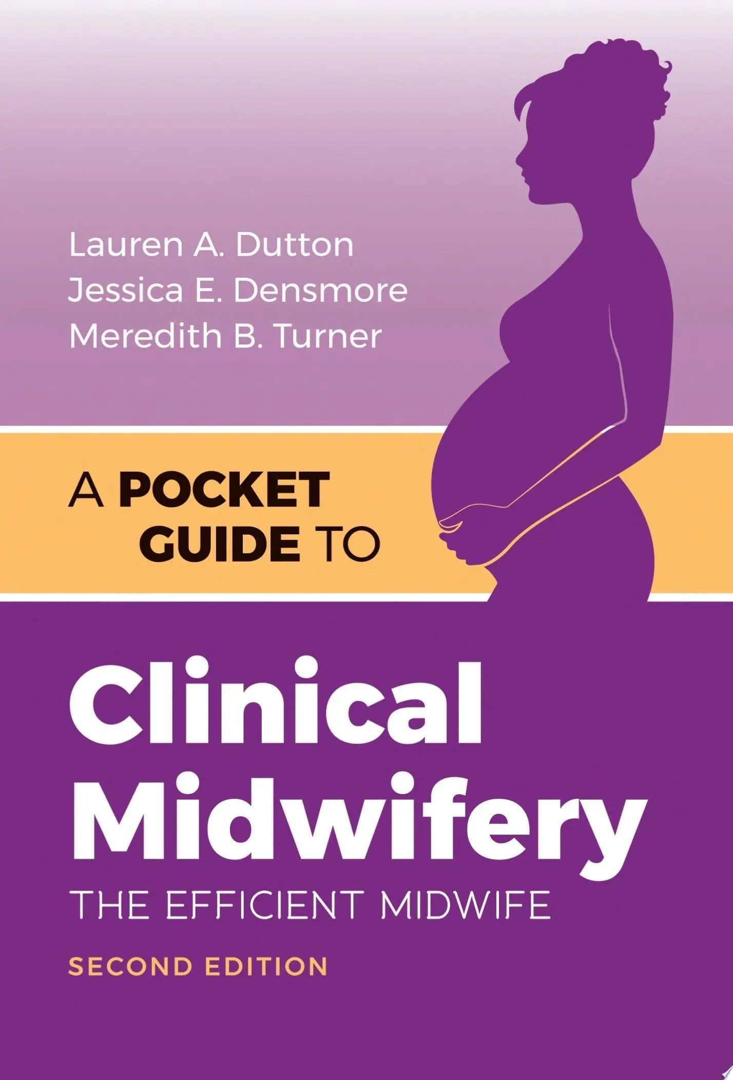 A Pocket Guide to Clinical Midwifery The Efficient Midwife by Lauren A. Dutton – book cover