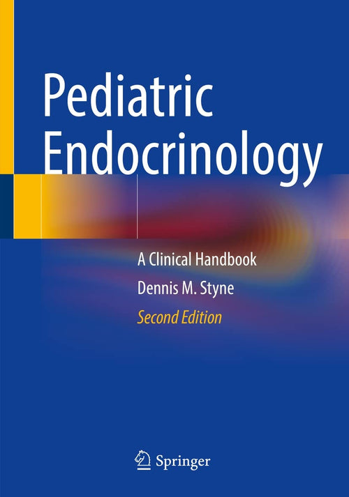 Pediatric Endocrinology A Clinical Handbook by Dennis M. Styne