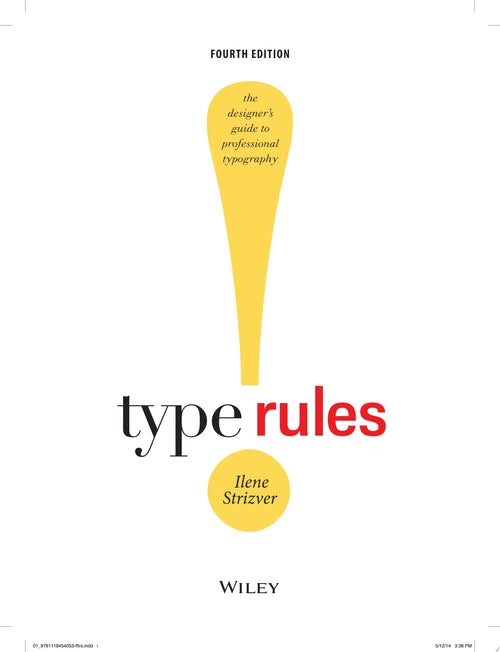 Type Rules The Designer's Guide to Professional Typography by Ilene Strizver