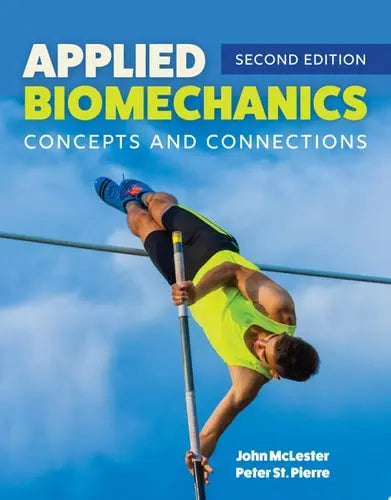 Applied Biomechanics: Concepts and Connections Concepts and Connections