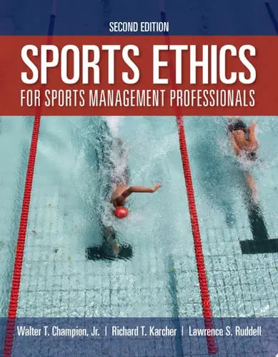 Sports Ethics for Sports Management Professionals Jones & Bartlett Learning