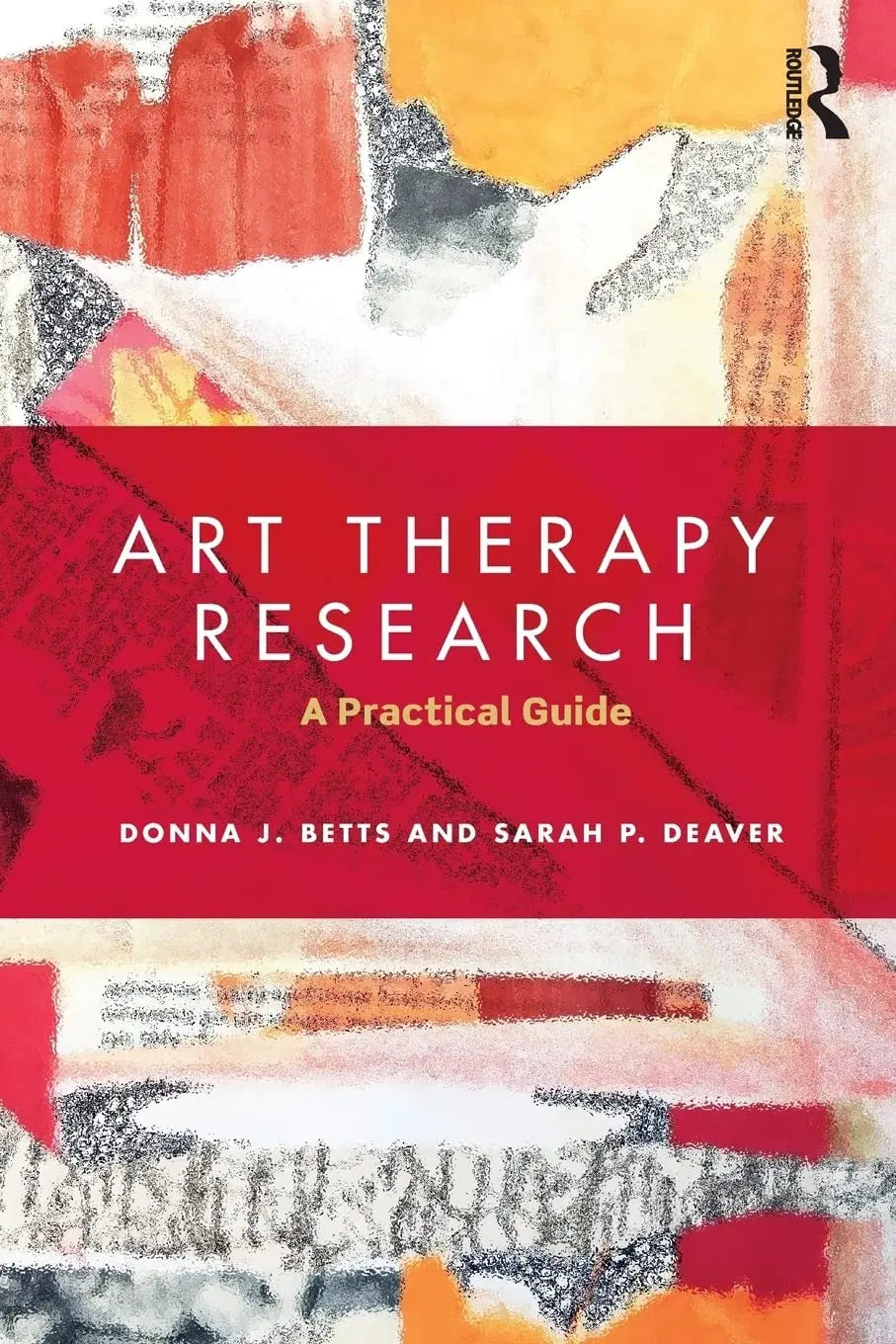 Art Therapy Research A Practical Guide by Donna J. Betts – book cover