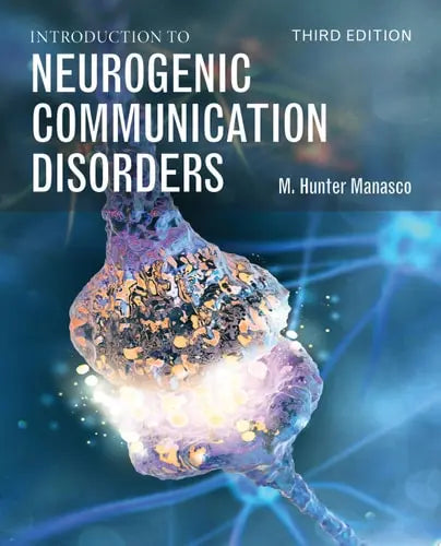 Introduction to Neurogenic Communication Disorders Jones & Bartlett Learning