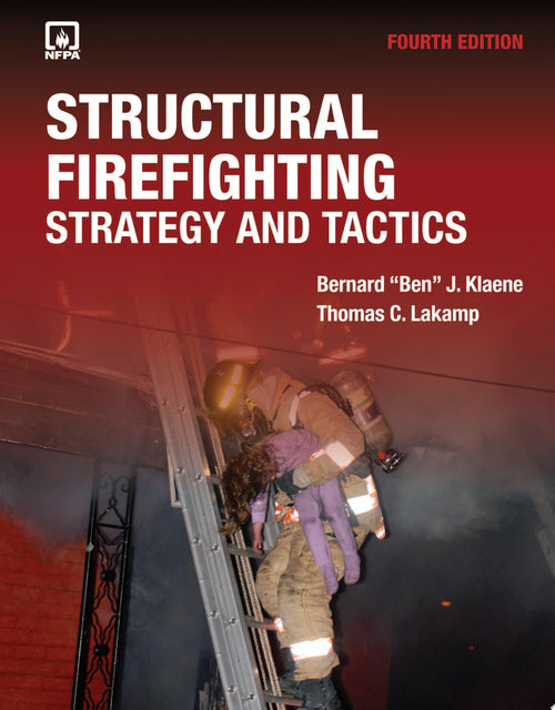 Structural Firefighting: Strategy and Tactics includes Navigate Advantage Access Strategy and Tactics by Bernard "Ben" J. Klaene