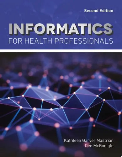 Informatics for Health Professionals Jones & Bartlett Learning