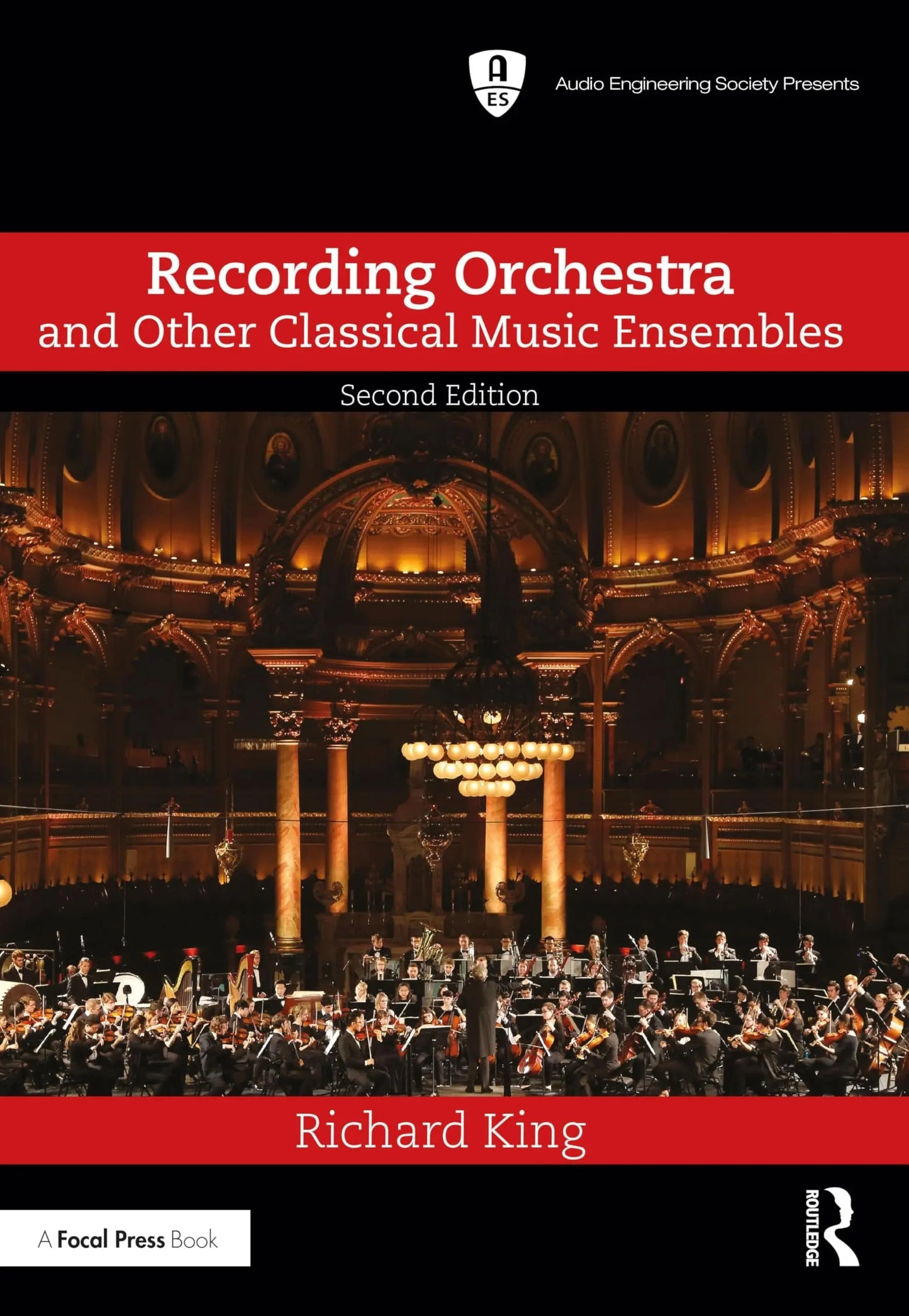 Recording Orchestra and Other Classical Music Ensembles by Richard King – book cover