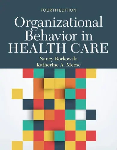 Organizational Behavior in Health Care Jones & Bartlett Learning