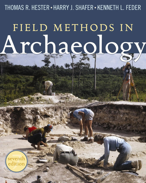 Archaeology by Thomas R. Hester