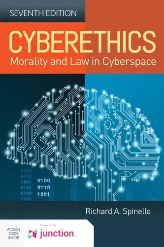 Cyberethics: Morality and Law in Cyberspace Morality and Law in Cyberspace