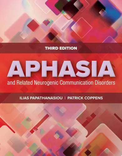 Aphasia and Related Neurogenic Communication Disorders Jones & Bartlett Learning