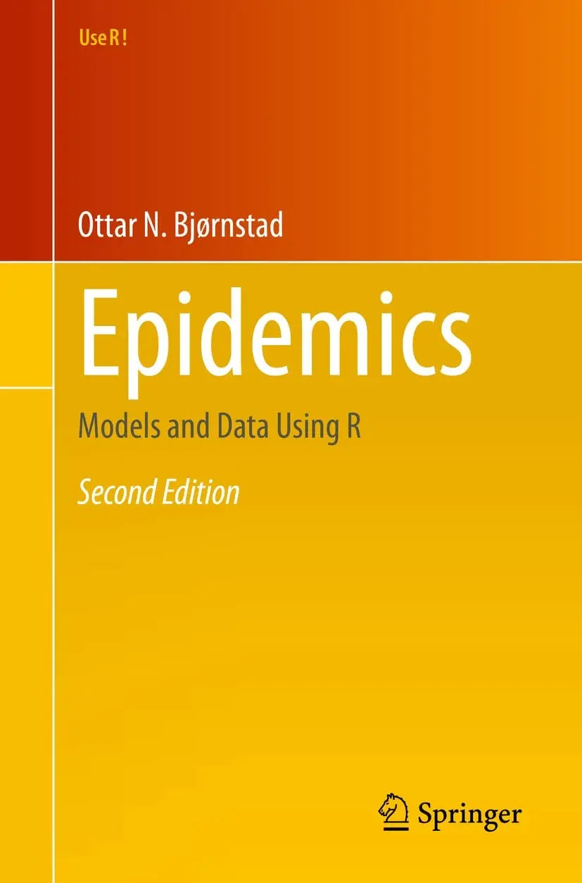 Epidemics Models and Data Using R by Ottar N. Bjørnstad – book cover