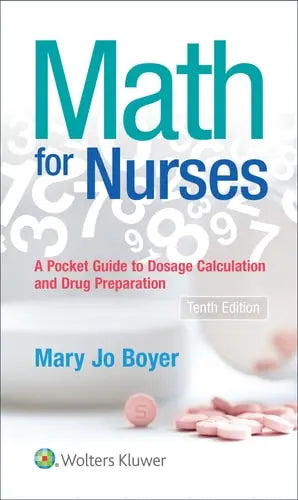 Math for Nurses A Pocket Guide to Dosage Calculation and Drug Preparation Lippincott Williams & Wilkins