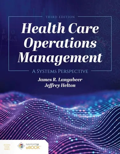 Health Care Operations Management A Systems Perspective Jones & Bartlett Learning