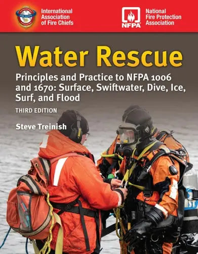 Water Rescue: Principles and Practice to NFPA 1006 and 1670: Surface, Swiftwater, Dive, Ice, Surf, and Flood (includes Navigate Advantage Access)