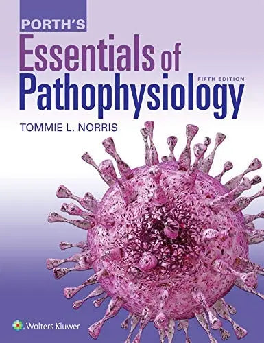 Porth's Essentials of Pathophysiology Lippincott Williams & Wilkins