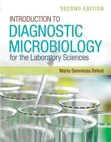 Introduction to Diagnostic Microbiology for the Laboratory Sciences Jones & Bartlett Learning
