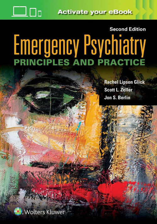 Emergency Psychiatry Principles and Practice by Rachel L. Glick