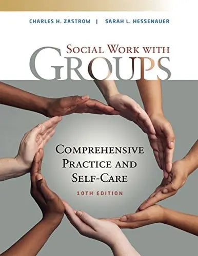 Empowerment Series: Social Work with Groups: Comprehensive Practice and Self-Care by Charles Zastrow – book cover
