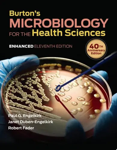 Burton's Microbiology for the Health Sciences, Enhanced Edition