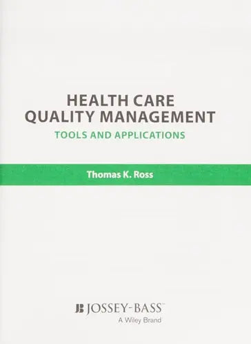 Health Care Quality Management Tools and Applications