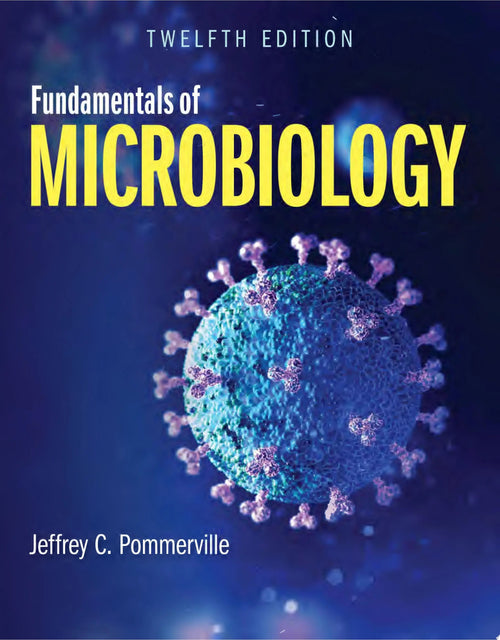 Fundamentals of Microbiology by Jeffrey C. Pommerville