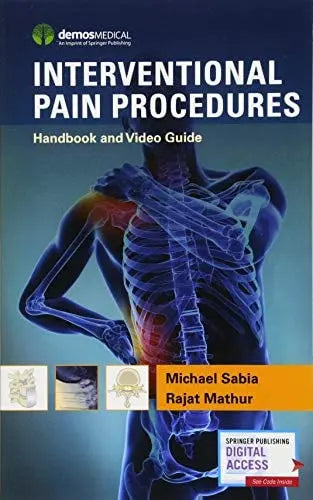 Interventional Pain Procedures Handbook and Video Guide Springer Publishing Company, Incorporated