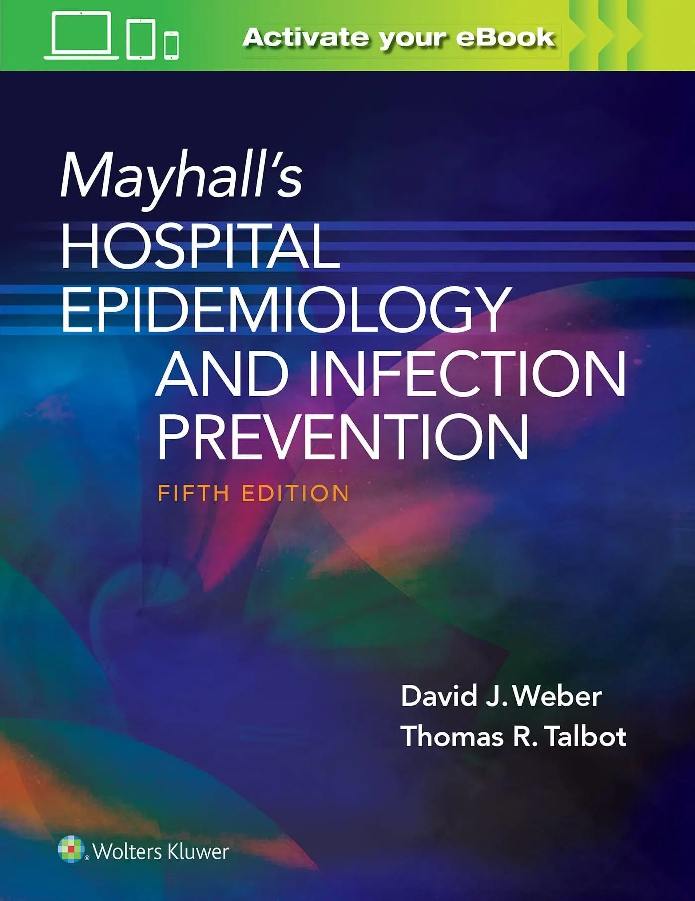 Mayhall's Hospital Epidemiology and Infection Prevention by David Weber – book cover