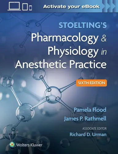 Stoelting's Pharmacology & Physiology in Anesthetic Practice Wolters Kluwer