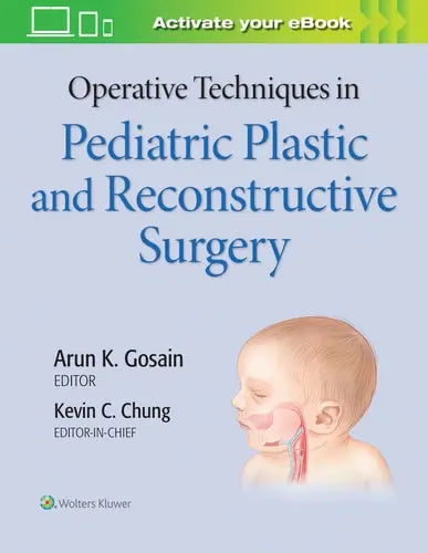 Operative Techniques in Pediatric Plastic and Reconstructive Surgery Lippincott Williams & Wilkins