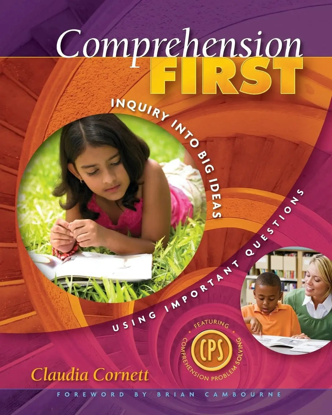 Comprehension First Inquiry Into Big Ideas Using Important Questions by Claudia E. Cornett – book cover