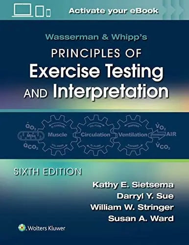 Wasserman & Whipp's Principles of Exercise Testing and Interpretation by Kathy E. Sietsema – book cover