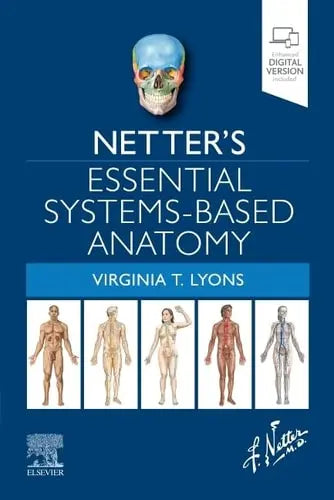Netter's Essential Systems-based Anatomy Elsevier