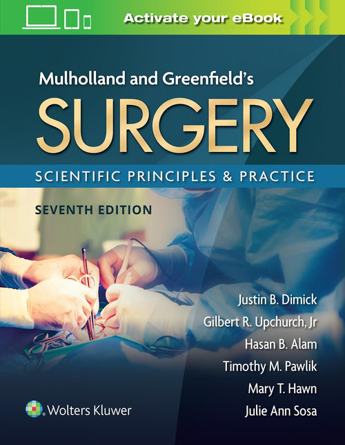 Mulholland and Greenfield's Surgery Scientific Principles and Practice