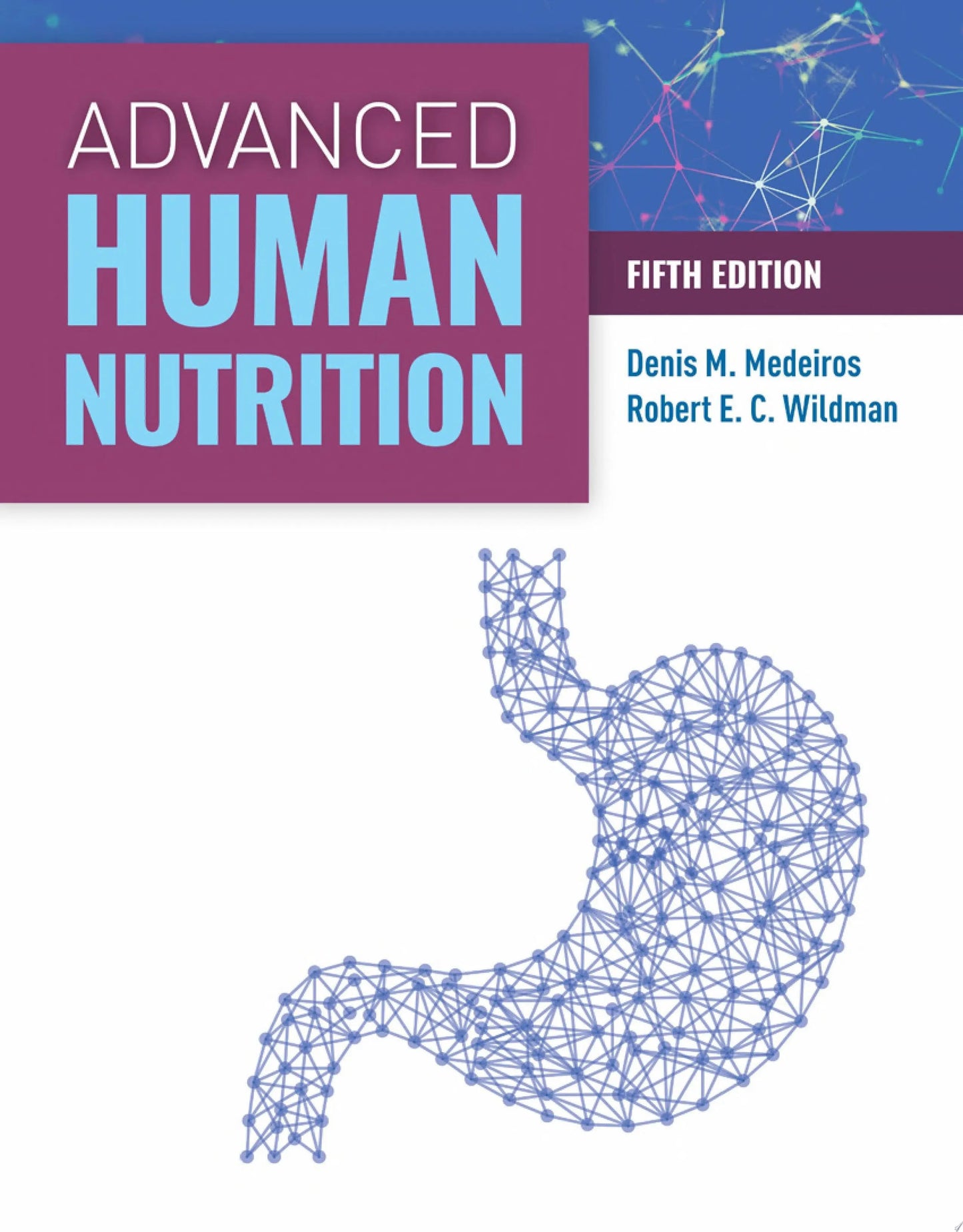 Advanced Human Nutrition with Navigate Advantage Access by Denis M Medeiros – book cover