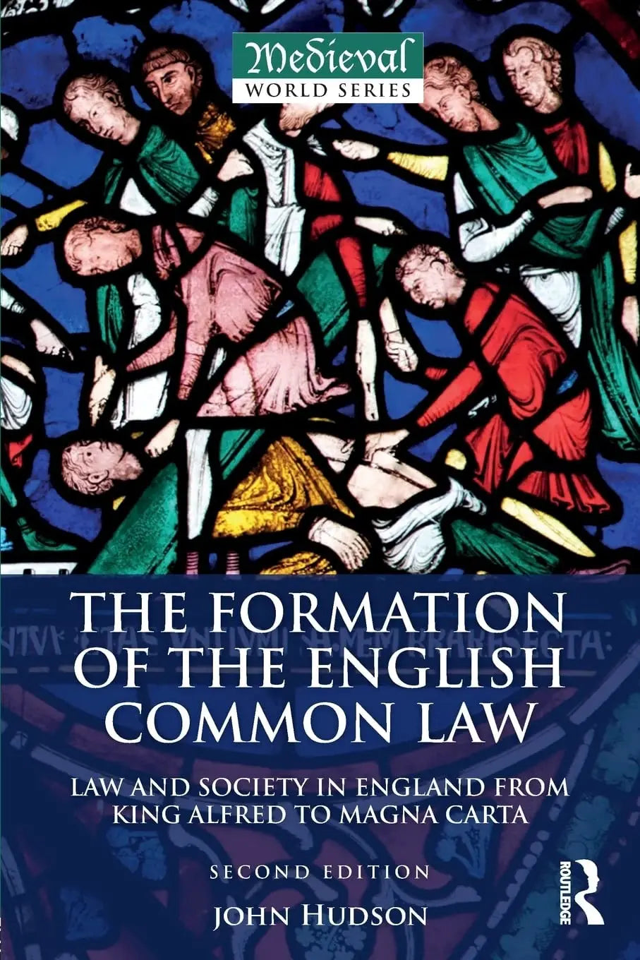 The Formation of the English Common Law Law and Society in England from King Alfred to Magna Carta by John – book cover