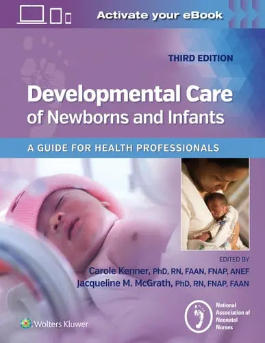 Developmental Care of Newborns and Infants A Guide for Health Professionals Wolters Kluwer